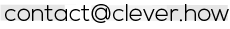contact@clever.how